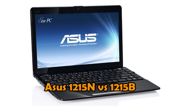 Asus 1215n vs Asus 1215B - which one is the better pick?
